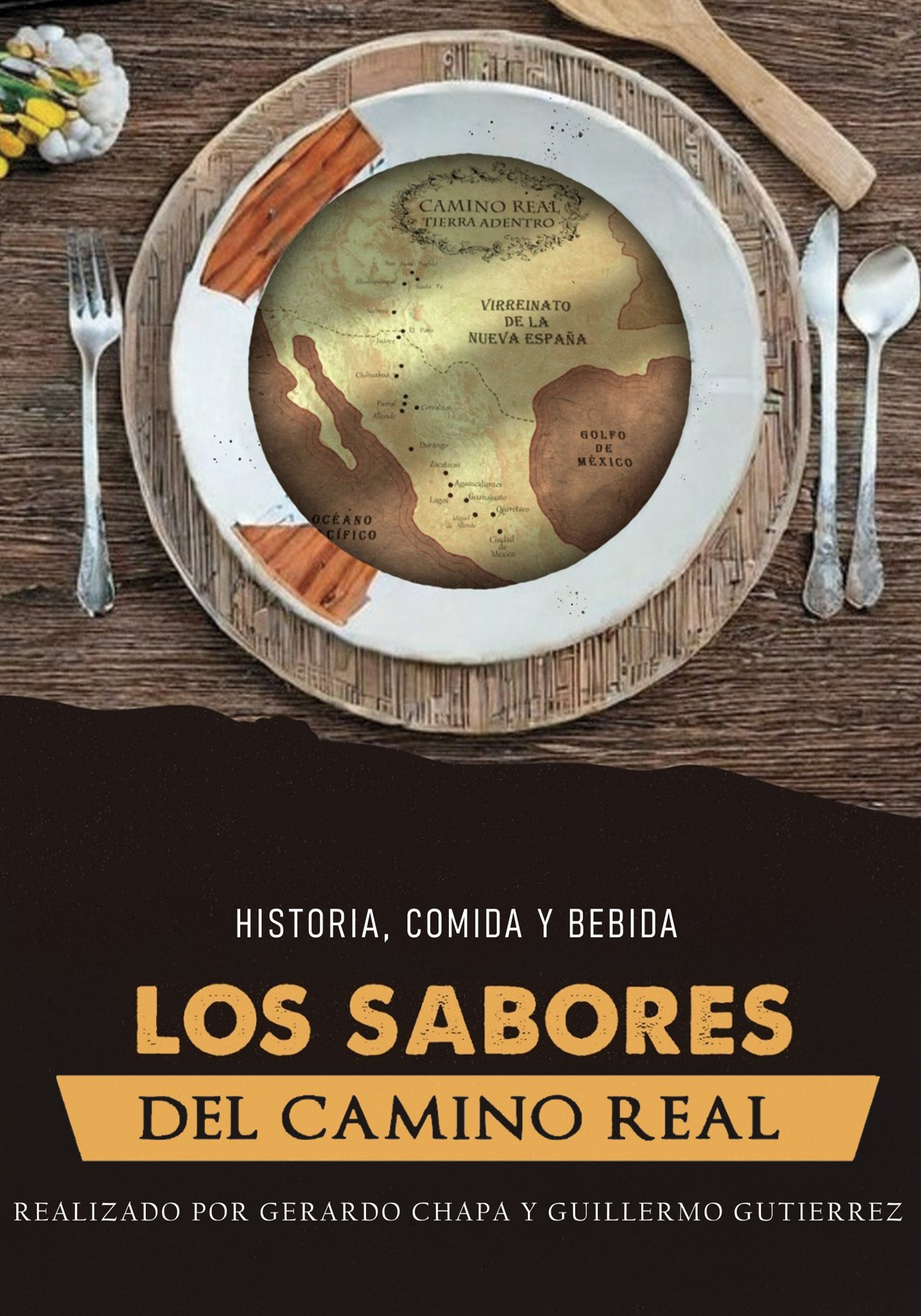 The Flavors of the Royal Road (original: Los Sabores del Camino Real)